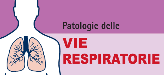 patologie delle VIE RESPIRATORIE