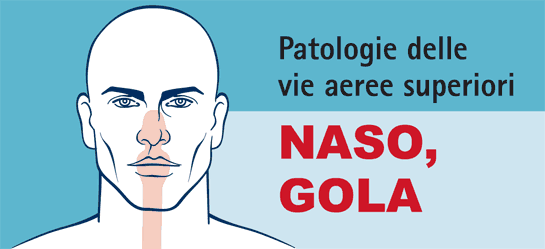 patologie delle vie aeree superiori - NASO, GOLA